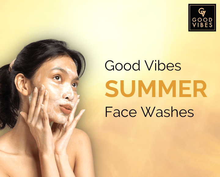 Summer Facewash For Every Indian Skin