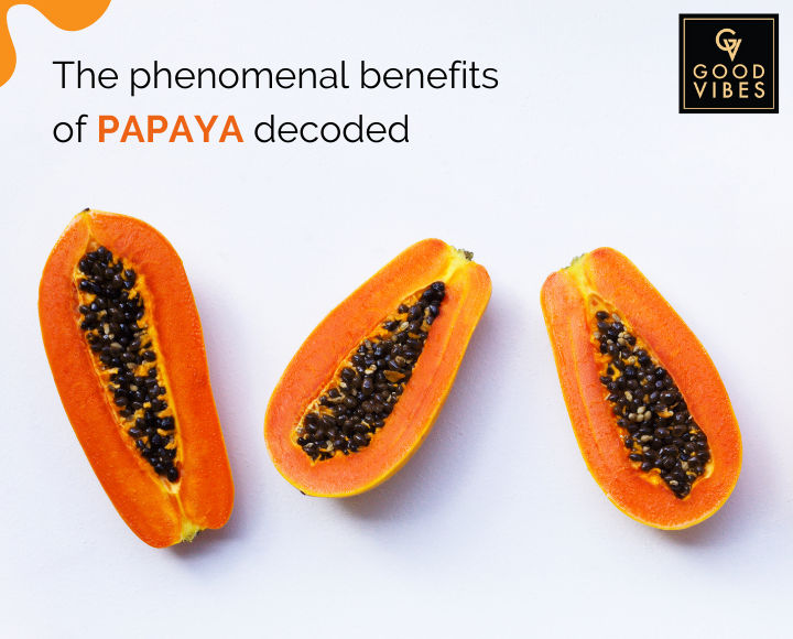 The phenomenal benefits of papaya decoded