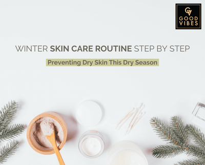 Winter Skin Care Routine Step By Step