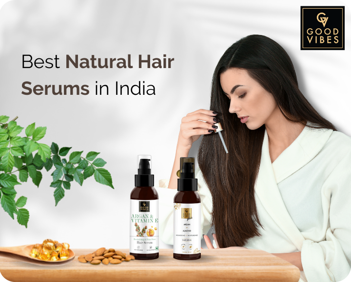 Best Natural Hair Serum In India - Girl using good vibes natural hair serum