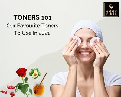 Toners 101 Goodvibes Favorite Toners To Use In Your Daily Life